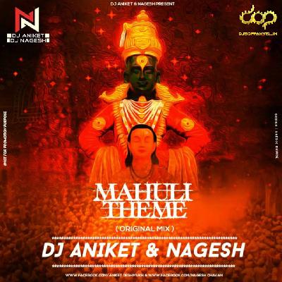 MAHULI THEME ( ORIGINAL MIX ) DJ ANIKET And NAGESH 